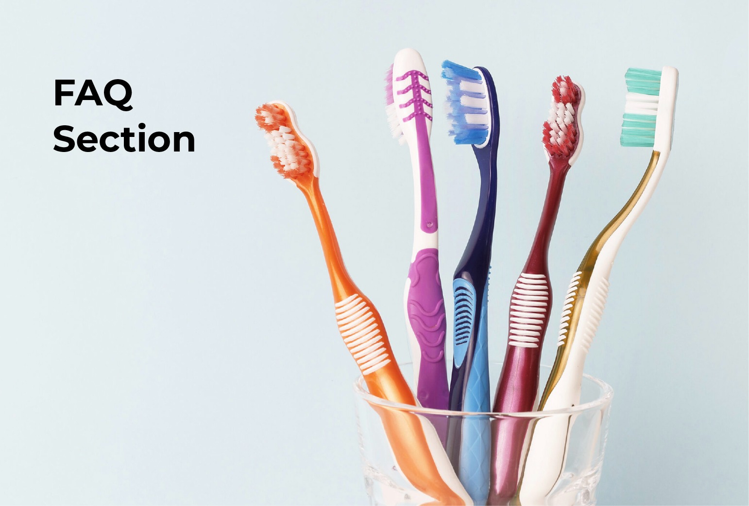 FAQ How to Choose the Right Toothbrush