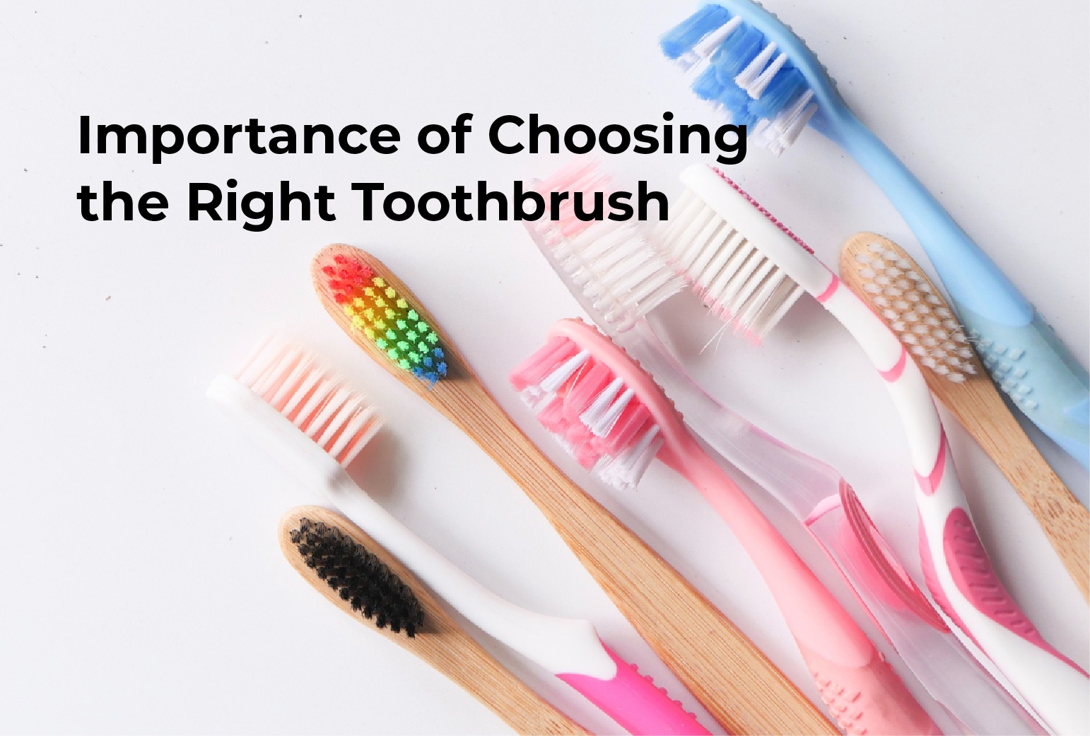 Importance of Choosing the Right Toothbrush