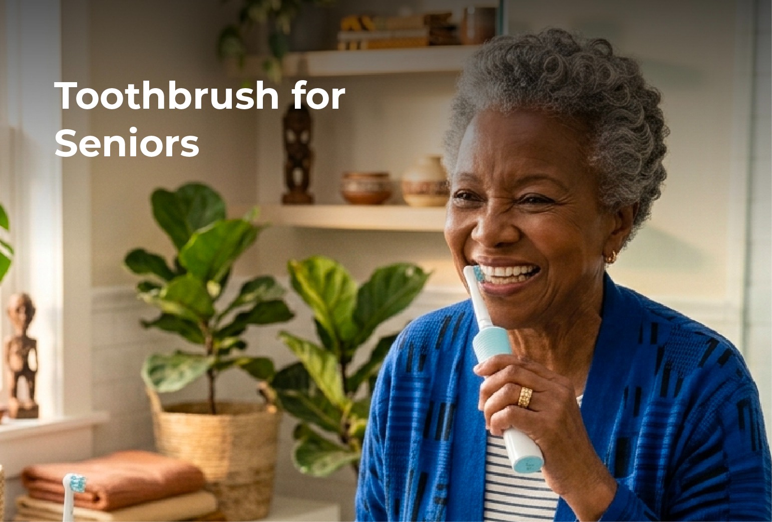 Toothbrush for Seniors