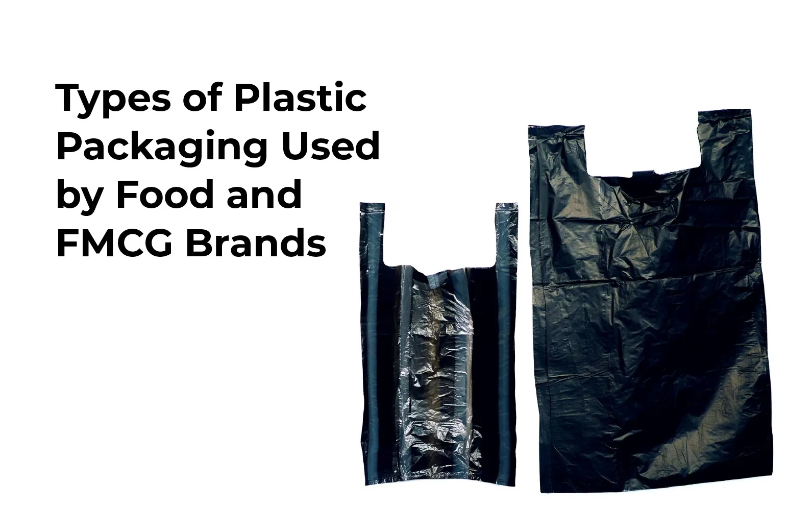 Types of Plastic Packaging Used by Food and FMCG Brands