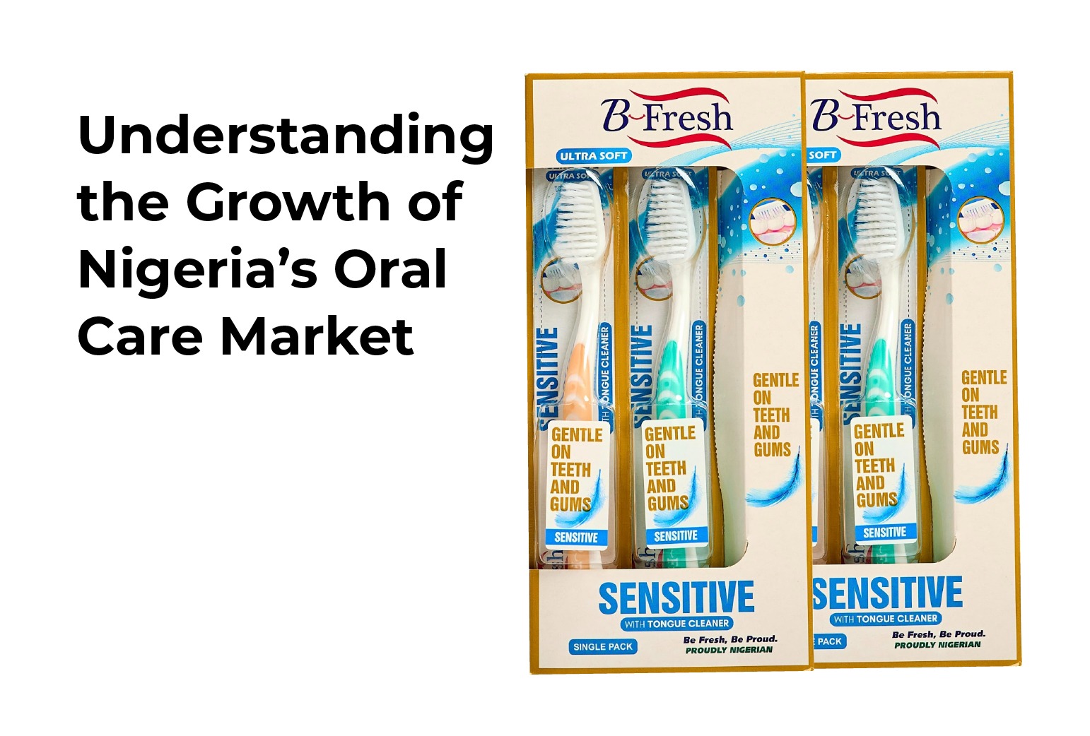 Nigeria oral care market demand for toothbrush manufacturer and suppliers