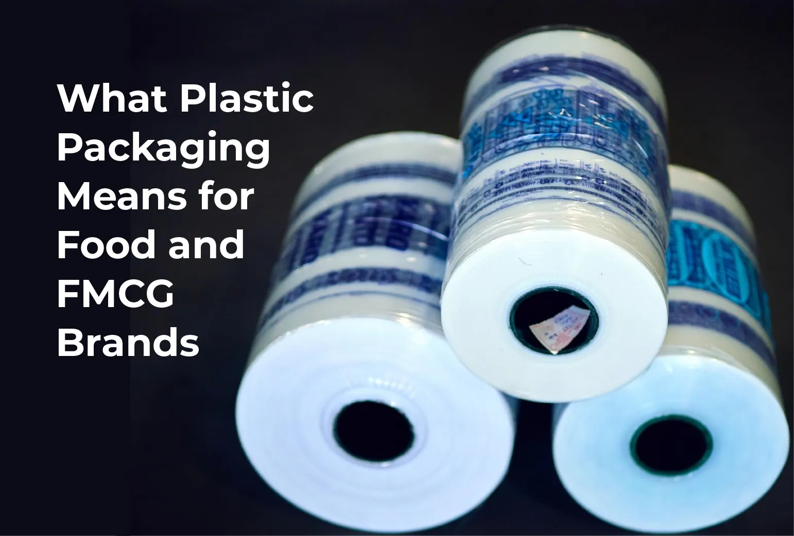 What Plastic Packaging Means for Food and FMCG Brands