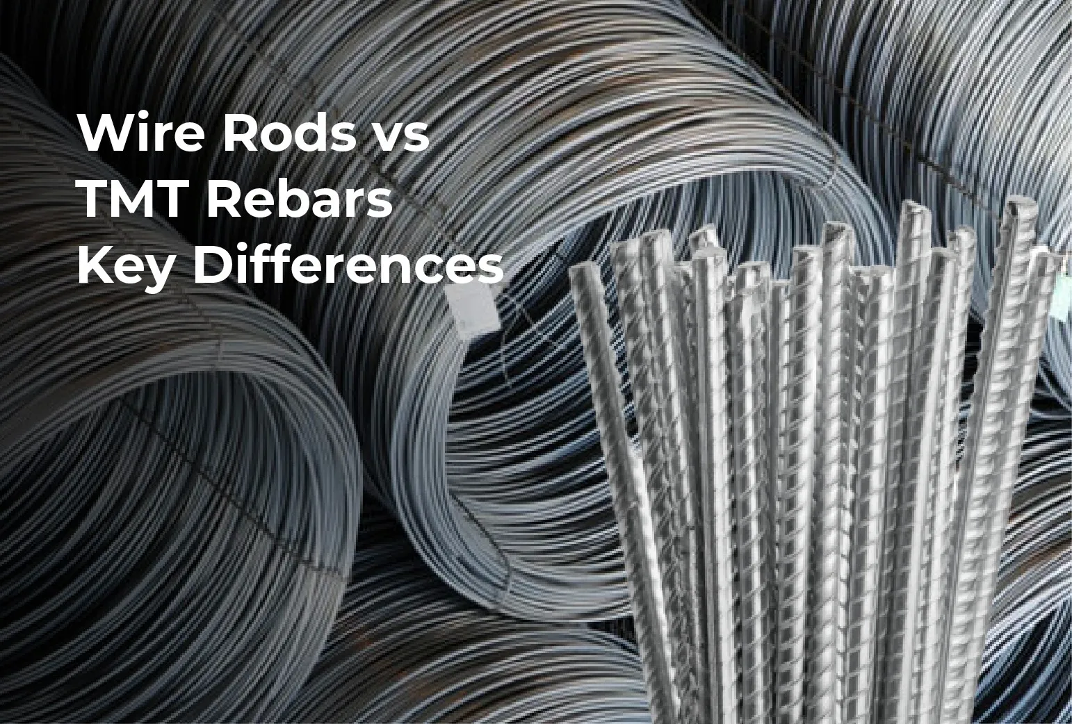 Wire Rods vs TMT Rebars - Key Differences